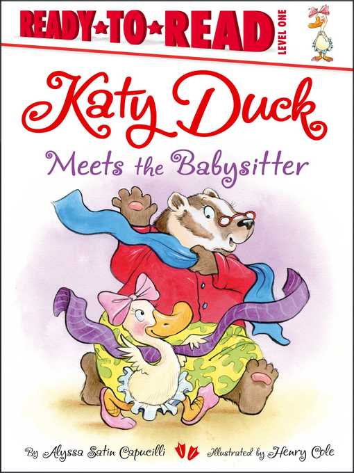 Alyssa Satin Capucilli创作的Katy Duck Meets the Babysitter作品的详细信息 - 可供借阅